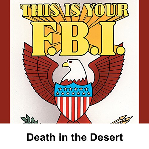 This Is Your FBI: Death in the Desert