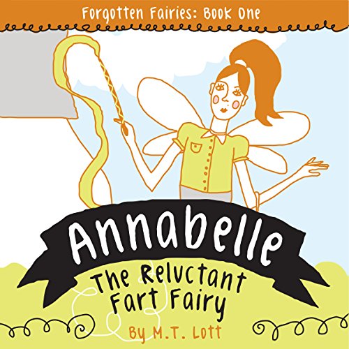 Annabelle, the Reluctant Fart Fairy