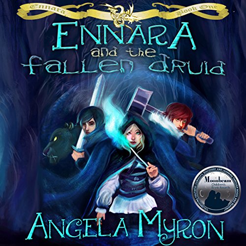 Ennara and the Fallen Druid by Angela Myron