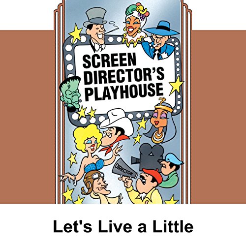 Screen Director's Playhouse: Let's Live a Little