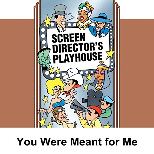 Screen Director's Playhouse: You Were Meant for Me