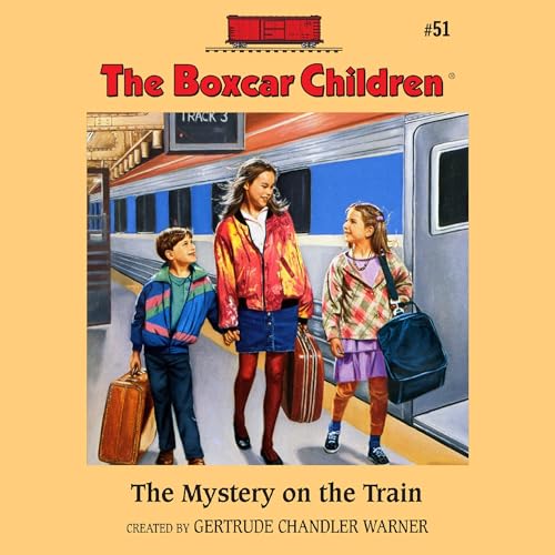 The Mystery on the Train by Gertrude Chandler Warner