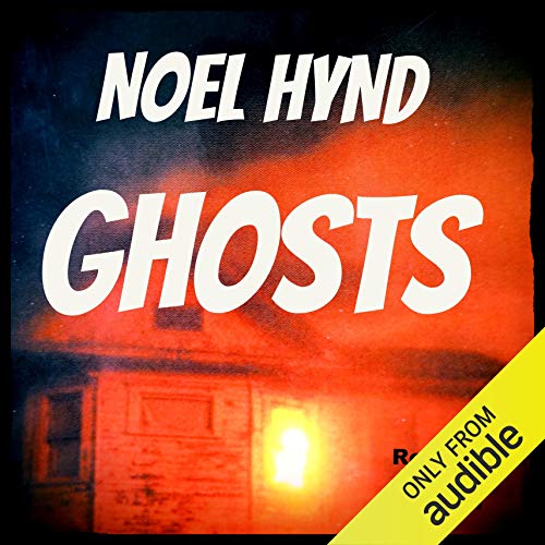 Ghosts: The Ghost Stories Of Noel Hynd, Book 1