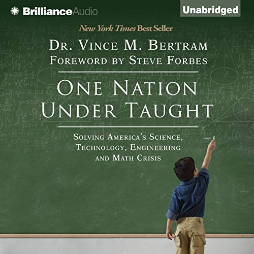 One Nation Under Taught by Dr. Vince M. Bertram