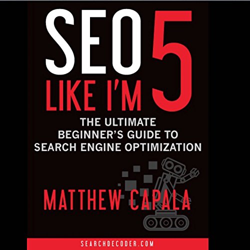 SEO Like I'm 5 by Matthew Capala
