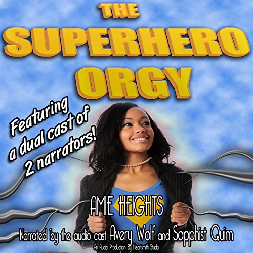 The Superhero Orgy (A Gangbang and Group Sex Story)
