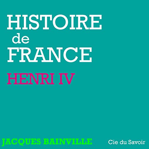 Henri IV by Jacques Bainville