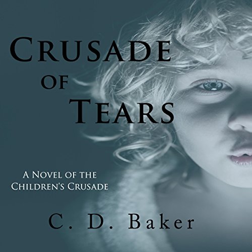 Crusade of Tears by C. D. Baker
