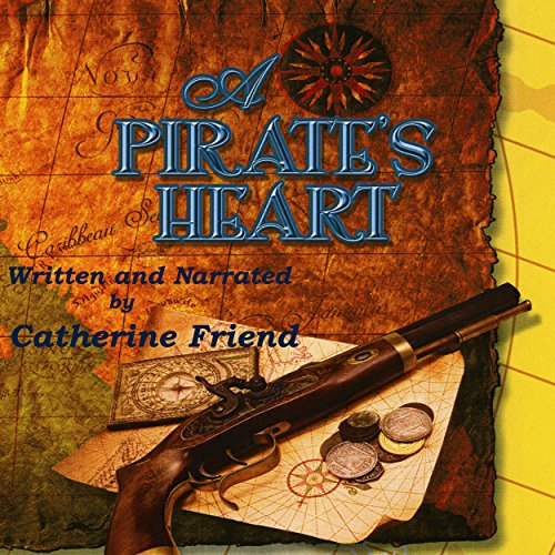 A Pirate's Heart by Catherine Friend