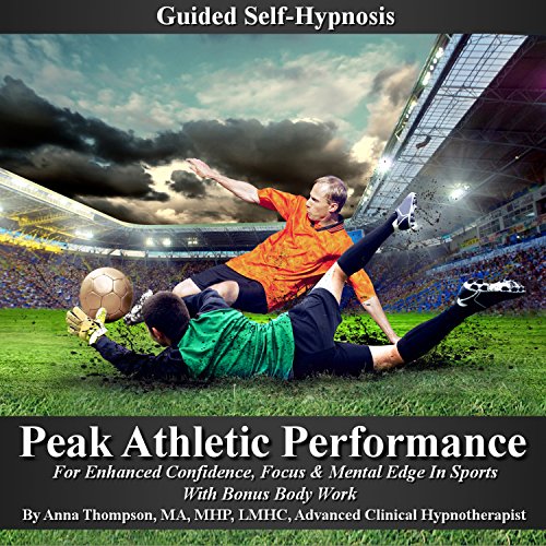 Peak Athletic Performance Guided Self Hypnosis