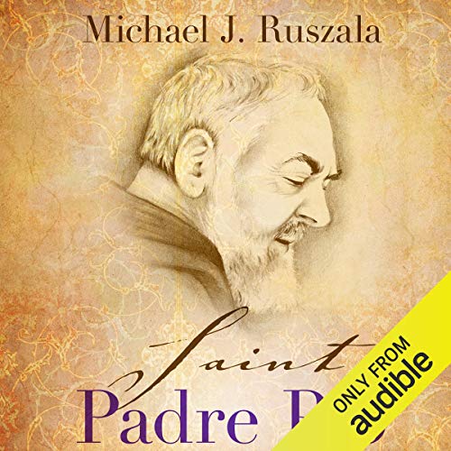 Saint Padre Pio: In the Footsteps of Saint Francis