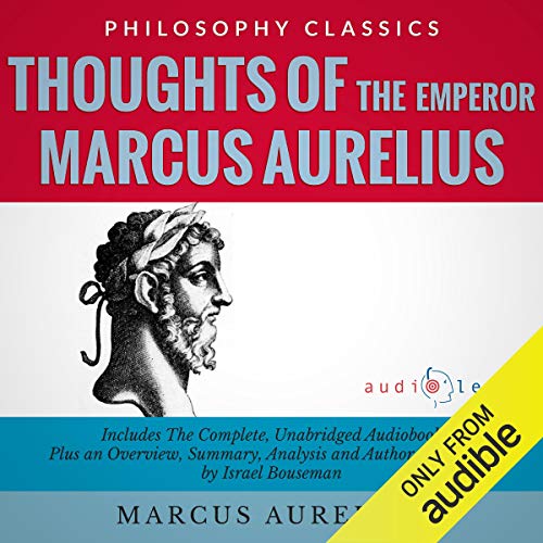 Summary: Thoughts of the Emperor Marcus Aurelius Antoninus