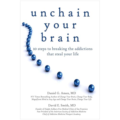 Unchain Your Brain by Daniel G. Amen