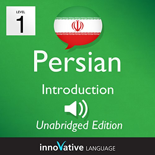 Learn Persian: Level 1 - Introduction to Persian, Volume 1: Lessons 1-25