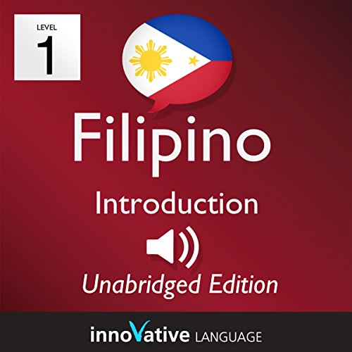 Learn Filipino - Level 1 Introduction to Filipino Volume 1: Lessons 1-25