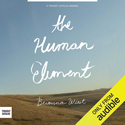 The Human Element by Brianna Wiest