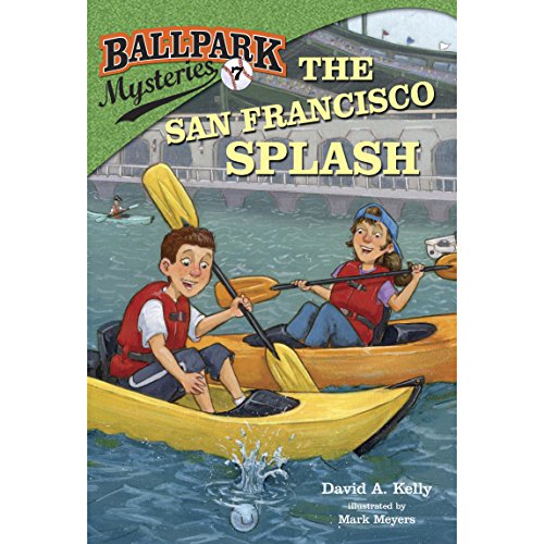 Ballpark Mysteries #7: The San Francisco Splash