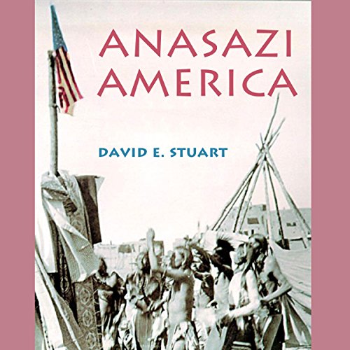 Anasazi America by David E. Stuart