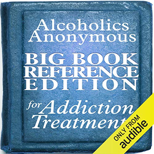 Alcoholics Anonymous Big Book Reference Edition for Addiction Treatment