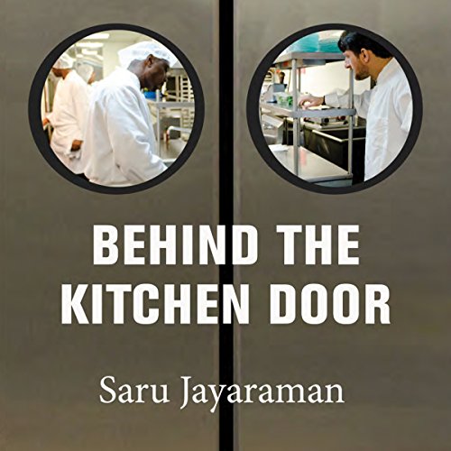 Behind the Kitchen Door by Saru Jayaraman