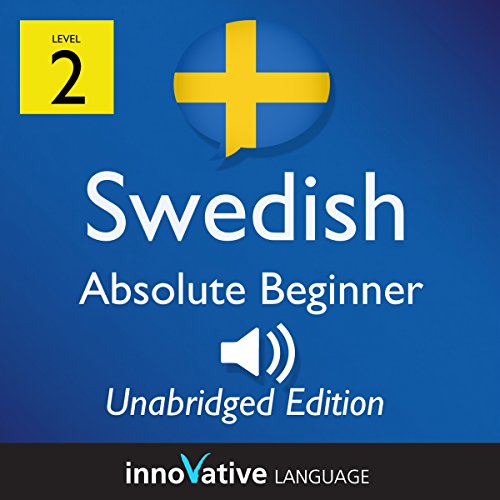 Learn Swedish - Level 2 Absolute Beginner Swedish, Volume 1: Lessons 1-25
