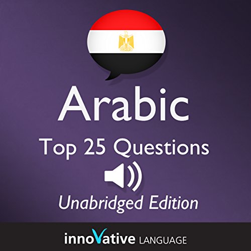 Learn Arabic - Top 25 Arabic Questions You Need to Know: Lessons 1-25