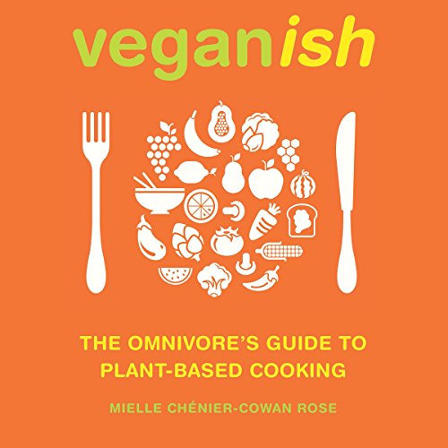 Veganish by Mielle Chénier-Cowan Rose