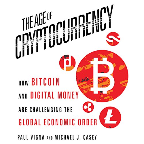The Age of Cryptocurrency by Paul Vigna