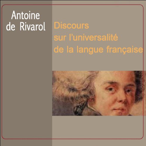Discours sur l'universalité de la langue française by Antoine de Rivarol