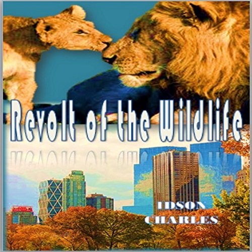 Revolt of the Wildlife
