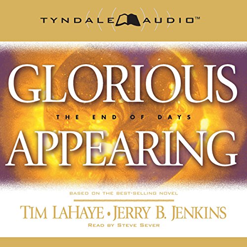 Glorious Appearing: The End of Days