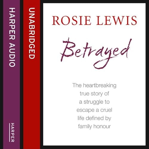Betrayed by Rosie Lewis