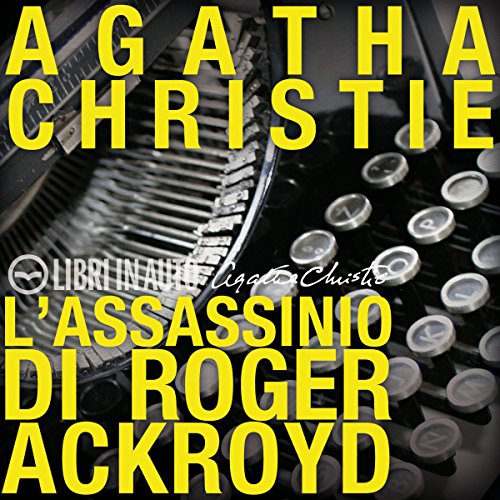 L'Assassinio di Roger Ackroyd by Agatha Christie