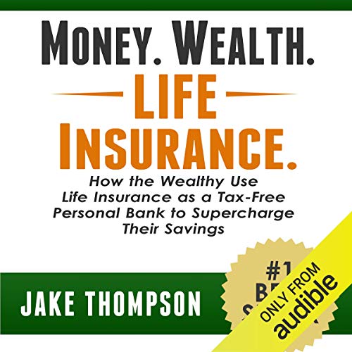 Money. Wealth. Life Insurance.
