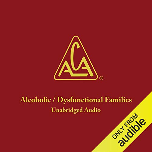 Adult Children of Alcoholics/Dysfunctional Families by Adult Children of Alcoholics/Dysfunctional Families