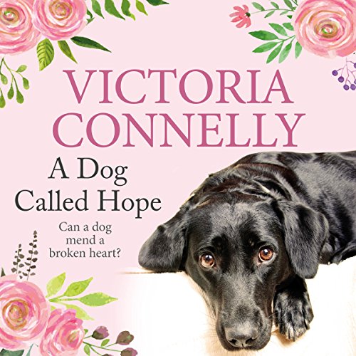 A Dog Called Hope by Victoria Connelly