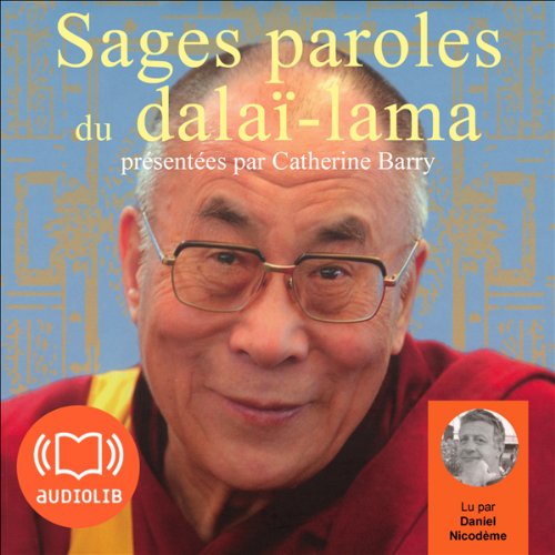 Sages paroles du dalaï-lama by Catherine Barry