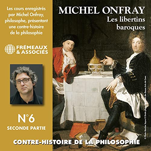 Les libertins baroques. De Gassendi à Spinoza 2