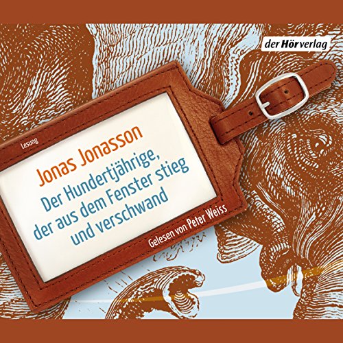 Der Hundertjährige, der aus dem Fenster stieg und verschwand