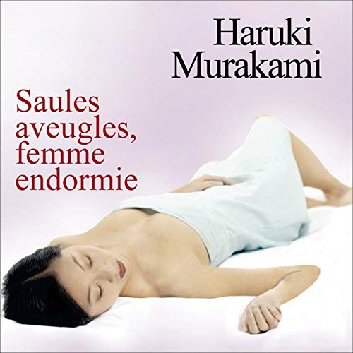 Saules aveugles, femme endormie by Haruki Murakami