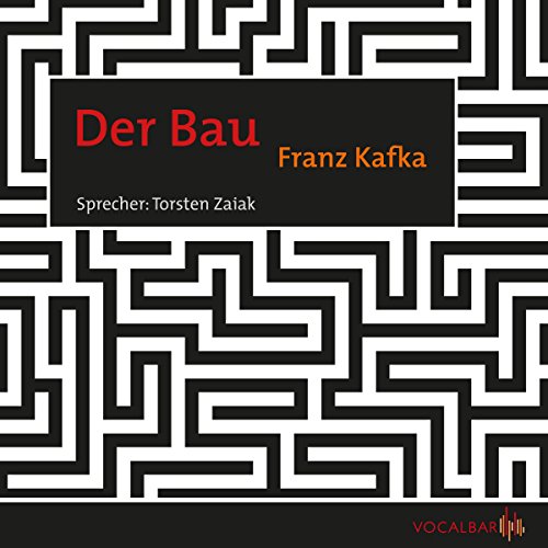 Der Bau by Franz Kafka