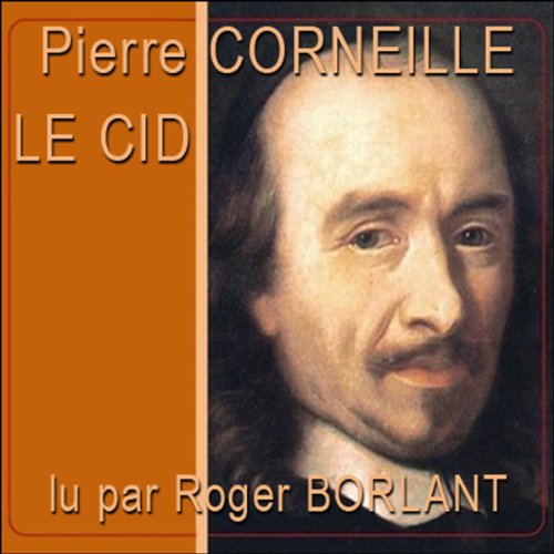 Le Cid by Pierre Corneille