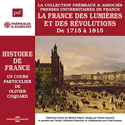 La France des Lumières et des Révolutions by Olivier Coquard