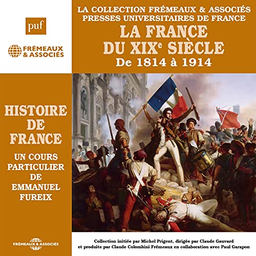 La France du XIXe siècle. De 1814 à 1914 by Emmanuel Fureix