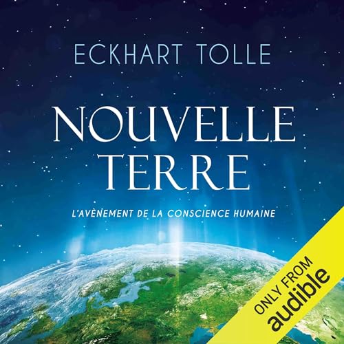 Nouvelle Terre. L'avènement de la conscience humaine