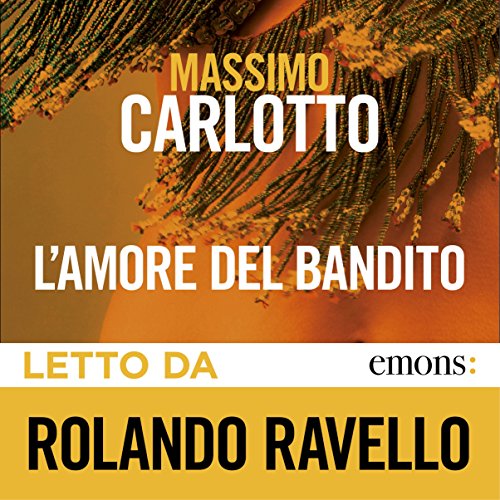 L'amore del bandito by Massimo Carlotto
