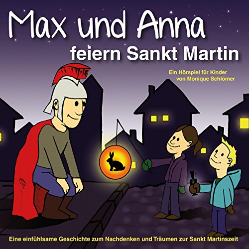 Max und Anna feiern Sankt Martin