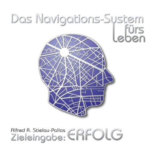 Zieleingabe - Erfolg by Alfred R. Stielau-Pallas