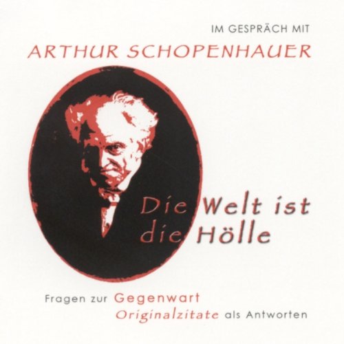Im Gespräch mit Arthur Schopenhauer. Fragen zur Gegenwart - Originalzitate als Antworten by Dr. Andreas Belwe