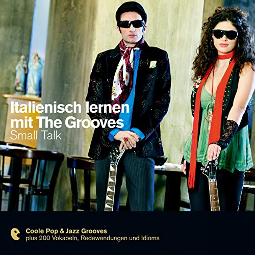 Italienisch lernen mit The Grooves - Small Talk